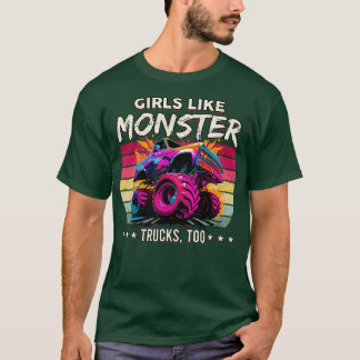 Cute Monster Truck Girls Like Monster Trucks Too T-Shirt