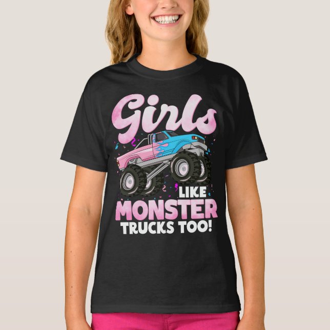 Cute Monster Truck Girls Like Monster Trucks Too T-Shirt (Front)
