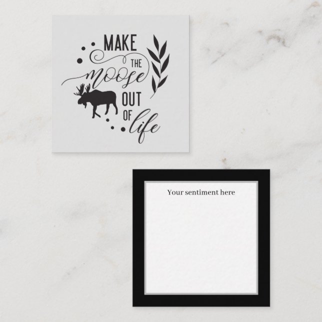 cute moose life encouragement add sentiment card (Front/Back)