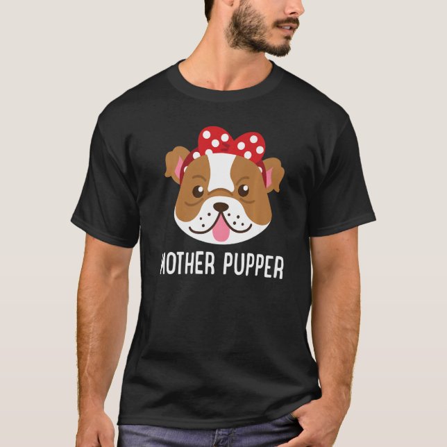 Cute Mother Pupper Cool Pet Puppy  Mom Mum T-Shirt (Front)