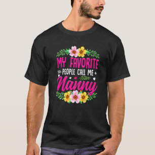 Cute Mother's Day My Favourite People Call Me Nann T-Shirt