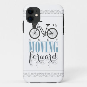 Cute Motivational Keep Moving Forward with Bicycle iPhone 11 Case