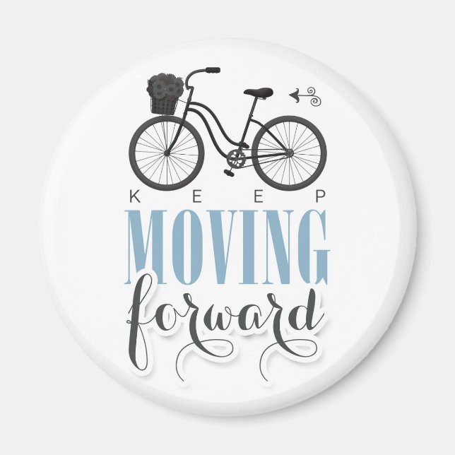 Cute Motivational Keep Moving Forward with Bicycle Magnet (Front)