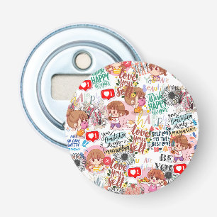 Cute Motivational – Positive Quote Kawaii Bottle Opener