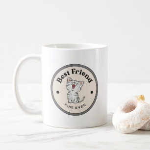 CUTE! Mug - Best Friend Fur Ever - Kitty