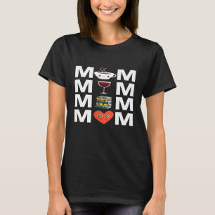 Cute Mum Coffee Wine Books Love Funny Mother Meme T-Shirt