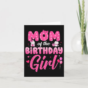 Cute Mum Of The Birthday Girl Funny Birthday Party Card