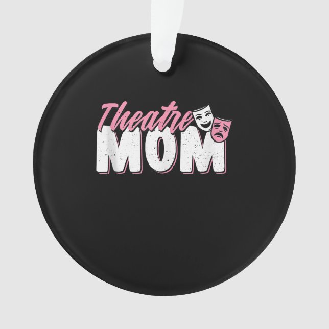 Cute Mum Theatre Mum - Acting Gift Ornament (Front)