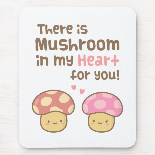 Cute Mushroom in my Heart For You Love Pun Mouse Mat (Front)