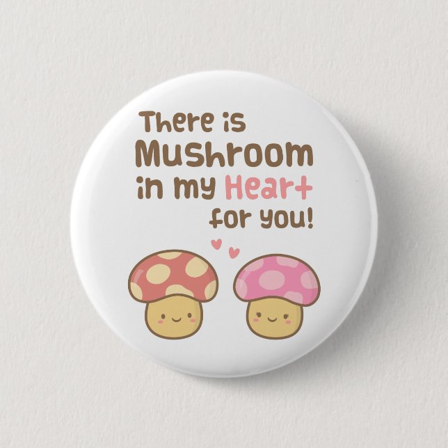 Cute Mushroom in my Heart For You Sweet Love 6 Cm Round Badge (Front)