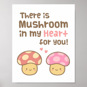 Cute Mushroom in my Heart For You Sweet Love Poster