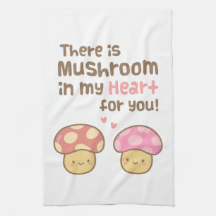 Cute Mushroom in my Heart For You Sweet Pun Tea Towel