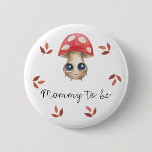 Cute mushroom Mummy to be Baby shower 6 Cm Round Badge