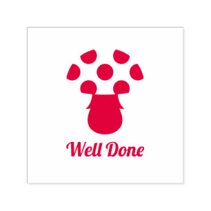 Cute mushroom Well Done teacher stamp