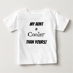 Cute My Aunt is Cooler Than Yours Toddler Cute Baby T-Shirt