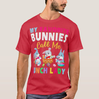 Cute My Favourite Bunnies Call Me Lunch Lady Bunny T-Shirt