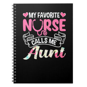 Cute My Favourite Nurse Calls Me Aunt Mother's Day Notebook
