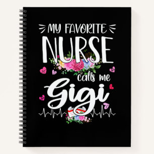 Cute My Favourite Nurse Calls Me Gigi Flowers Wome Notebook