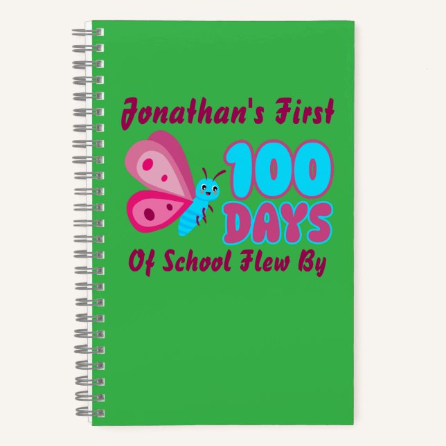 Cute My First !00 Days Of School Flew By Butterfly Notebook (Front)
