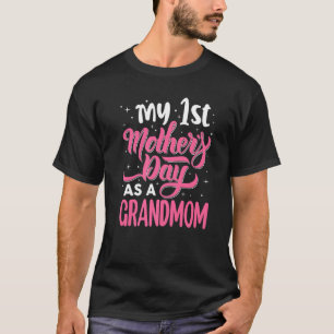 Cute My First Mother's Day As A Grandmom Women Gir T-Shirt
