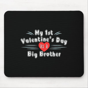 Cute My First Valentines Day As A Big Brother Boys Mouse Mat