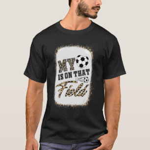 Cute My Heart Is On That Field Soccer Mum Mother's T-Shirt