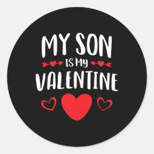 Cute My Son Is My Valentine Mum Dad Valentine's Da Classic Round Sticker