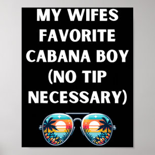 Cute My wifes cabana boy funny husband cruise mens Poster
