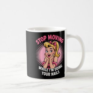 Cute Nail Tech Art For Women Girl Manicurist Nail  Coffee Mug