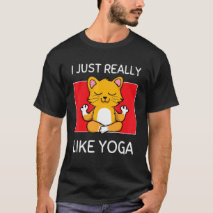 Cute Namaste Cat I Just Really Like Yoga Pilates T-Shirt