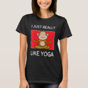 Cute Namaste Monkey I Just Really Like Yoga Pilate T-Shirt