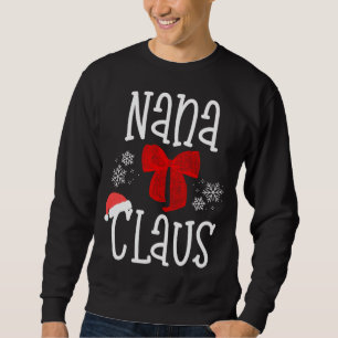 Cute Nana Claus Santa Grandma Christmas Pajama Fam Sweatshirt