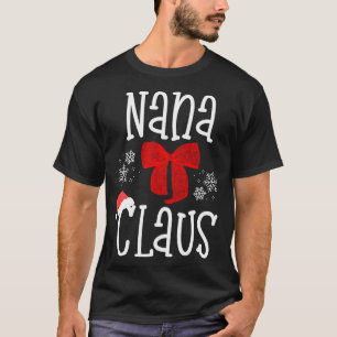 Cute Nana Claus Santa Grandma Christmas Pajama Fam T-Shirt