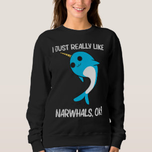 Cute Narwhal For Men Women Narwhale Narwhal Tusk   Sweatshirt