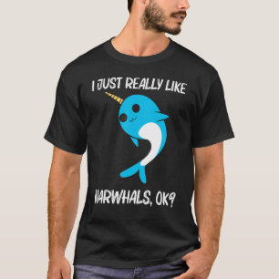 Cute Narwhal For Men Women Narwhale Narwhal Tusk T-Shirt
