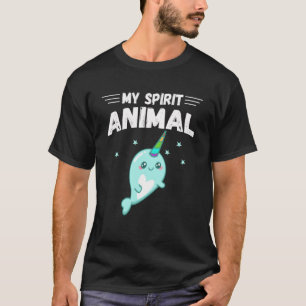 Cute Narwhal My Spirit Animal Happy for Narwhal T-Shirt