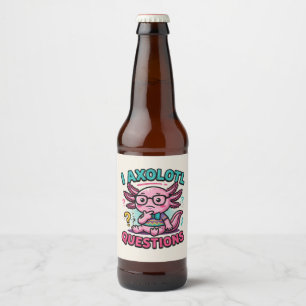 Cute Nerd Axolotl I Axolotl Questions Marks Meme Beer Bottle Label