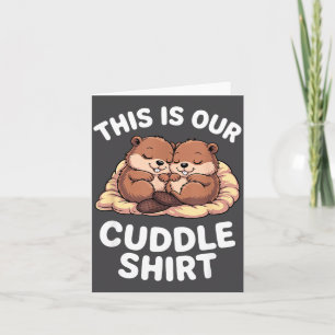 Cute Nesting Beavers This Is Our Cuddle Card