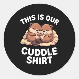 Cute Nesting Beavers This Is Our Cuddle  Classic Round Sticker
