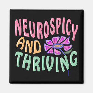 Cute "Neurospicy and Thriving" Magnet