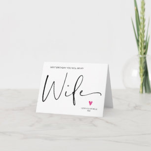 Cute Next Birthday You Will be my Wife Gift Fiancé Card