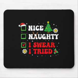 Cute Nice Naughty I Swear I Tried Christmas List G Mouse Mat