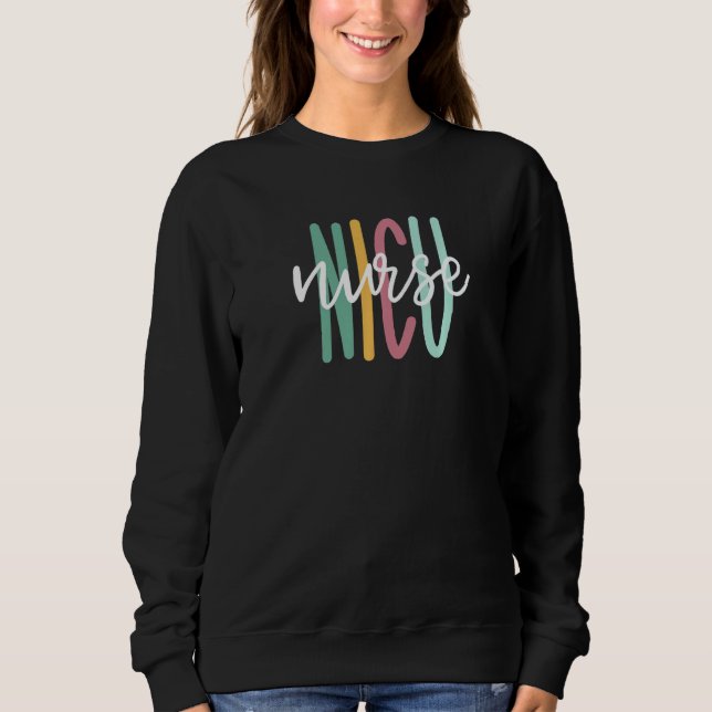 Cute Nicu Nurse   Sweatshirt (Front)