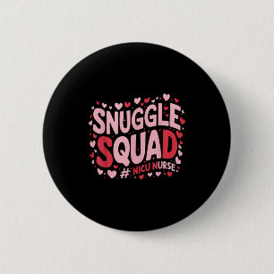 Cute Nicu Nurse Valentines Day Snuggle Squad Neona 6 Cm Round Badge
