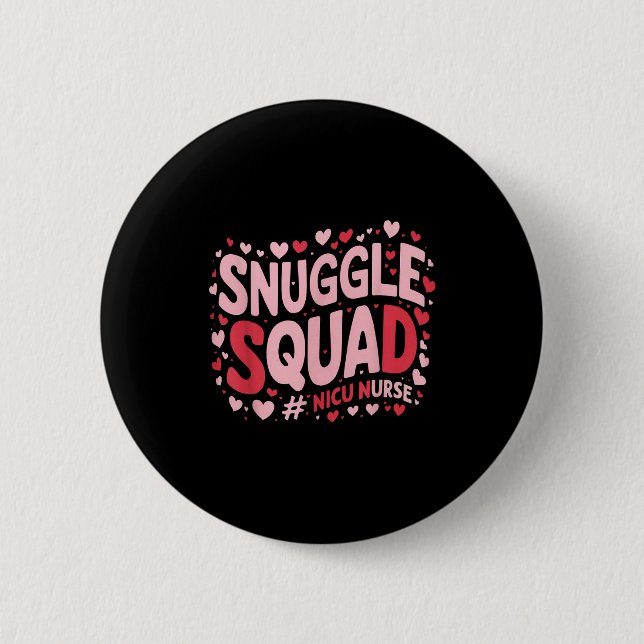 Cute Nicu Nurse Valentines Day Snuggle Squad Neona 6 Cm Round Badge (Front)