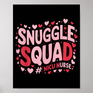 Cute Nicu Nurse Valentines Day Snuggle Squad Neona Poster