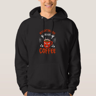 Cute Nightmare Before Coffee Halloween Cool Funny Hoodie