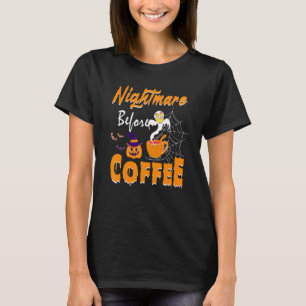Cute Nightmare Before Coffee Halloween Costumes T-Shirt