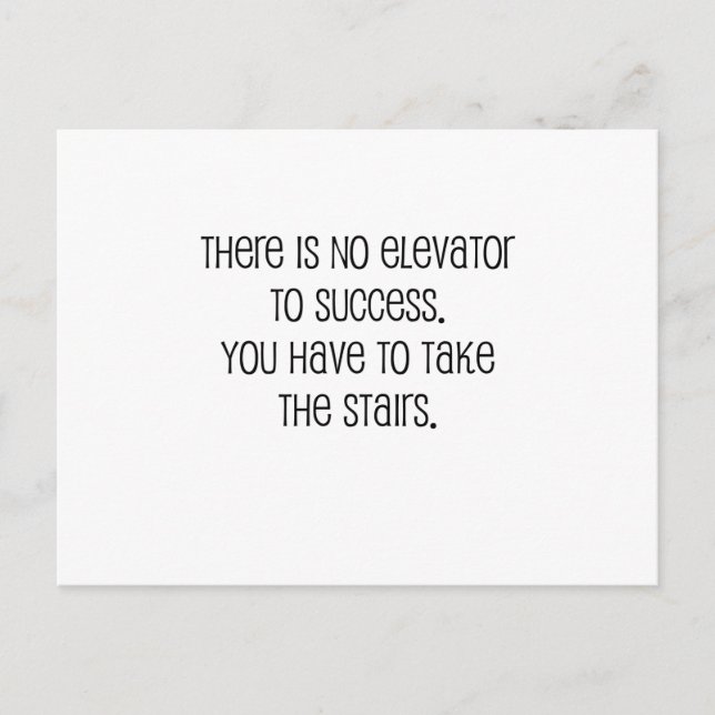 Cute, "No elevator to success" quote Postcard (Front)