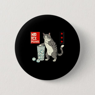 Cute No Ice Please Japanes Cat 6 Cm Round Badge